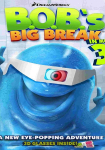 Monsters vs. Aliens: B.O.B.'s Big Break