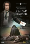 Kaspar Hauser - Jeder für sich und Gott gegen alle